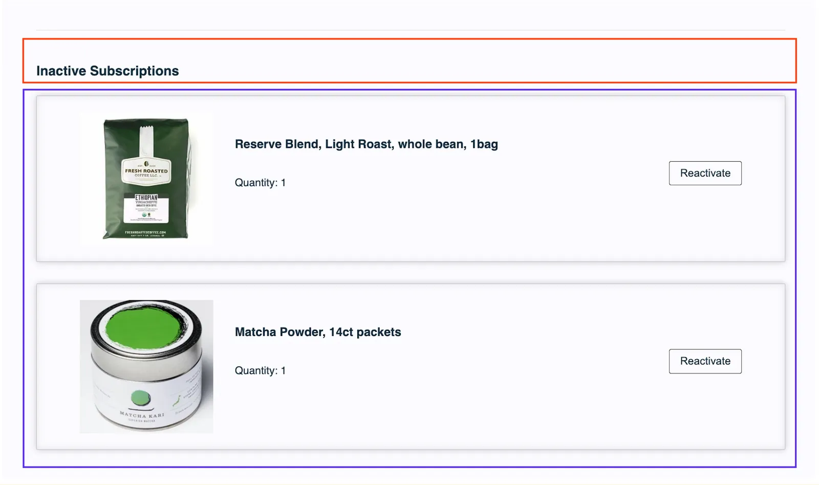 The Inactive Subscriptions section of the legacy (v0) Subscription Manager, split into two outlined parts. A red-orange outline marks the Header, which holds the Inactive Subscriptions heading. A purple outline marks the Products: two inactive subscriptions, Reserve Blend, Light Roast, whole bean, 1bag and Matcha Powder, 14ct packets, each with a product image, Quantity: 1 and a Reactivate button.