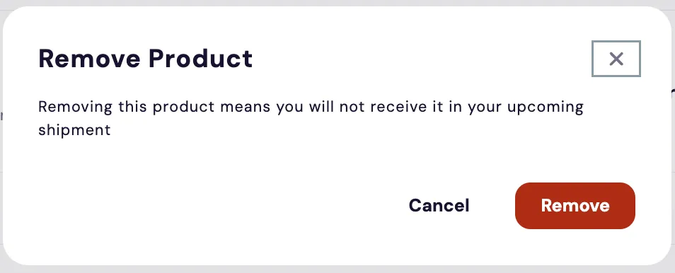 The Subscription Manager's Remove Product dialog, which item-level-actions/remove-item.liquid renders, with the message 'Removing this product means you will not receive it in your upcoming shipment', a close button at the top right, and Cancel and Remove buttons.