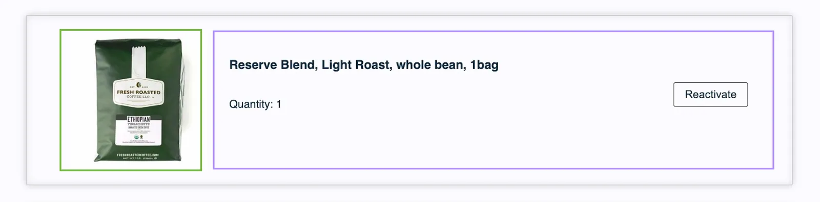 One inactive subscription's product card in the Subscription Manager, split into two outlined parts. A green outline marks the Product Image, the product photo. A light purple outline marks the Controls Container, which holds the product name, Reserve Blend, Light Roast, whole bean, 1bag, the text Quantity: 1 and a Reactivate button.
