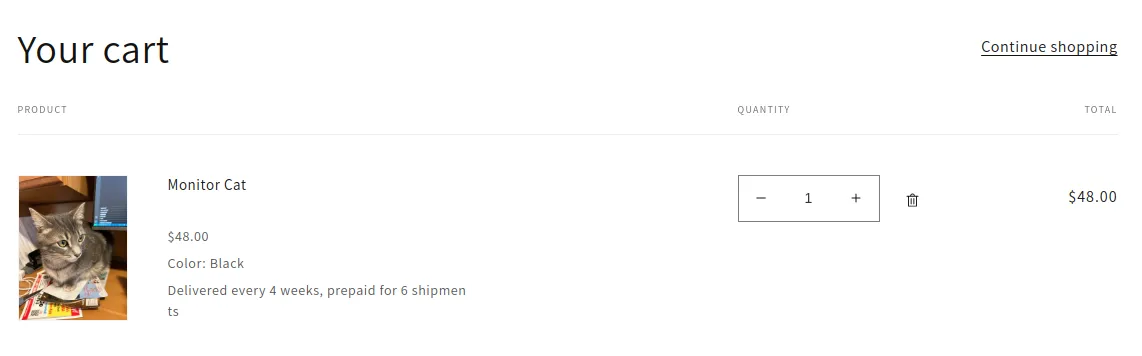 Shopify storefront cart page with the property hidden: the Monitor Cat line item details show only $48.00, Color: Black and Delivered every 4 weeks, prepaid for 6 shipments, with no first order date line.