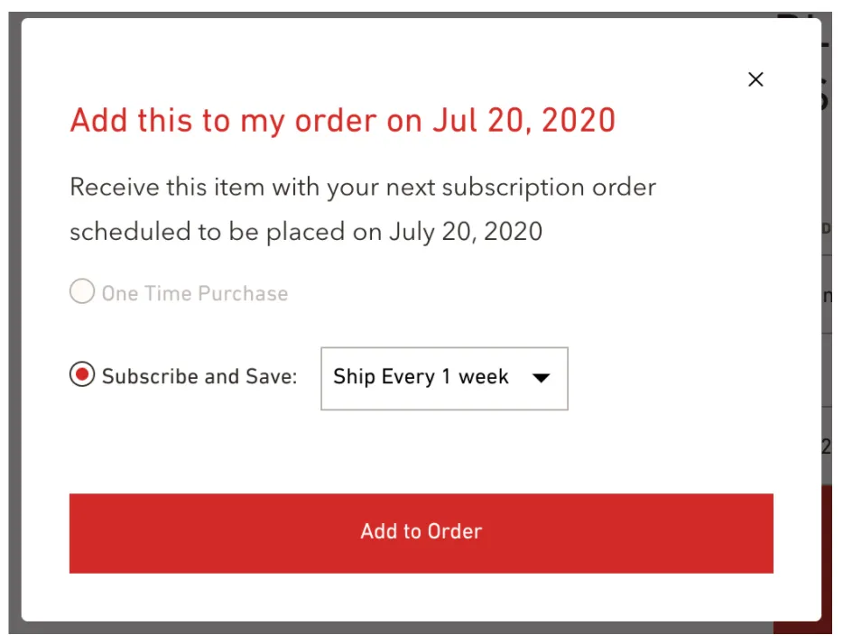 The Instant Upsell modal on a storefront, titled Add this to my order on Jul 20, 2020, with Subscribe and Save selected and its frequency dropdown set to Ship Every 1 week, the One Time Purchase option dimmed, and an Add to Order button.